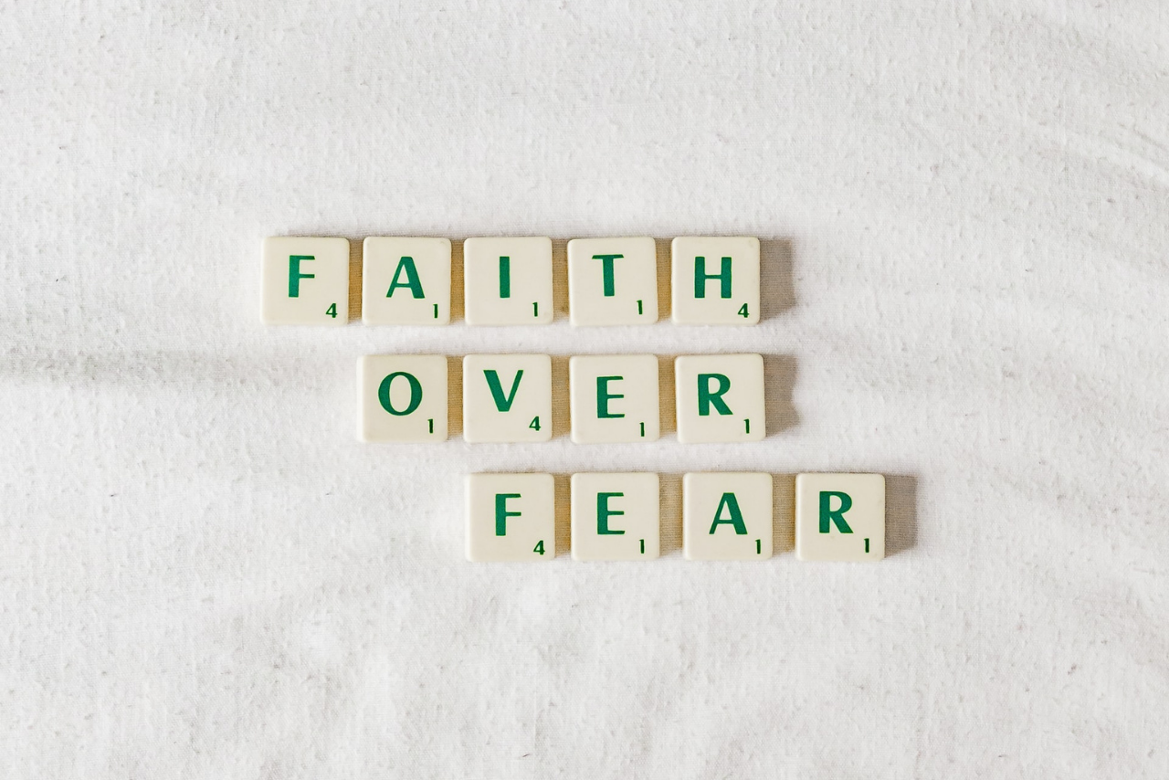 Fear or Faith